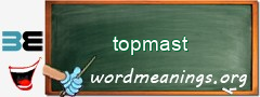 WordMeaning blackboard for topmast